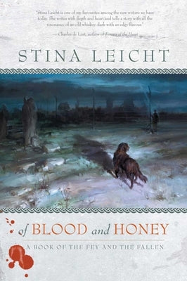 Of Blood and Honey: A Book of the Fey and the Fallen by Leicht, Stina