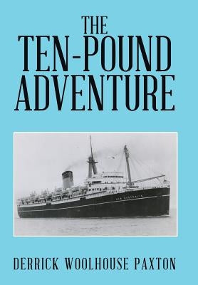 The Ten-Pound Adventure by Paxton, Derrick Woolhouse