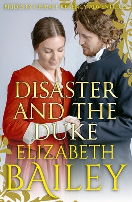 Disaster and the Duke by Bailey, Elizabeth
