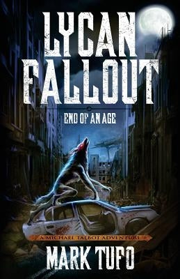 Lycan Fallout 3: End Of An Age by Tufo, Mark