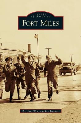 Fort Miles by Wray, Gary