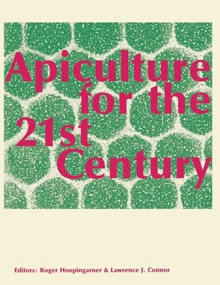 Apiculture for the 21st Century by Hoopingarner, Roger a.
