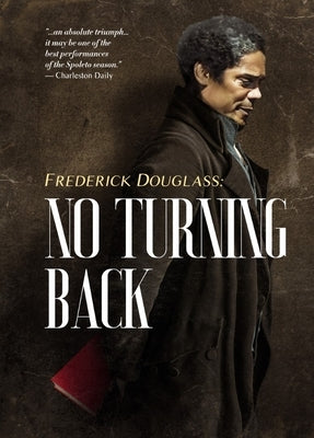 Frederick Douglass: No Turning Back by Bridgestone Multimedia Group