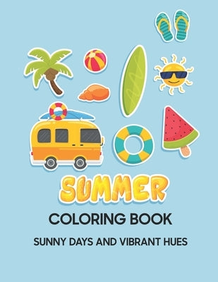 Summer Coloring Book: Sunny Days and Vibrant Hues by Hazar, Mason