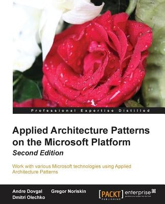 Appliedarchitecturepatternsonthemicrosoftplatform by Dovgal, A. V.