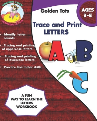 Golden Tots Trace and Print the letters workbook: Prewriting skills by Tots, Golden
