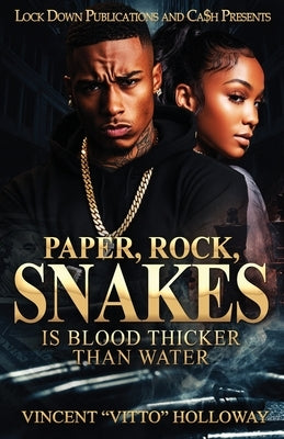 Paper, Rock, Snakes: Is Blood Thicker Than Water by Holloway, Vincent Vitto