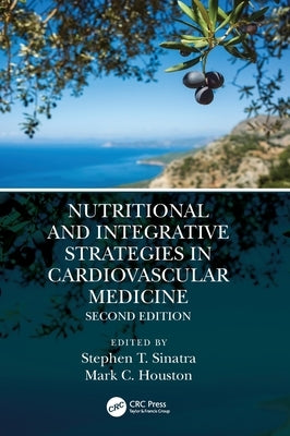 Nutritional and Integrative Strategies in Cardiovascular Medicine by Sinatra, Stephen T.