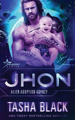 Jhon: Alien Adoption Agency #13 by Black, Tasha