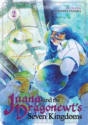Juana and the Dragonewt's Seven Kingdoms Vol. 2 by Tanaka, Kiyohisa