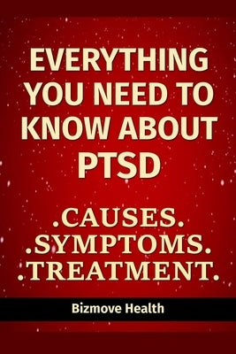Everything you need to know about PTSD: Causes, Symptoms, Treatment by Health, Bizmove