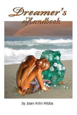 Dreamer's Handbook: and Diary by Hibbs, Joan Arlin
