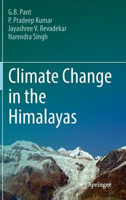 Climate Change in the Himalayas by Pant, G. B.