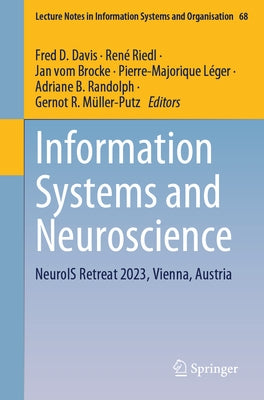 Information Systems and Neuroscience: Neurois Retreat 2023, Vienna, Austria by Davis, Fred D.