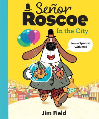 Ser Roscoe in the City by Field, Jim