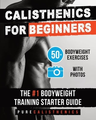 Calisthenics for Beginners by Calisthenics, Pure