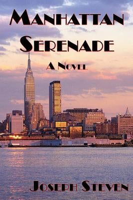 Manhattan Serenade by Steven, Joseph