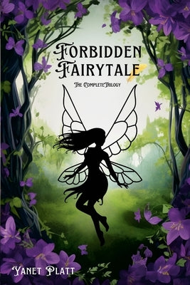 Forbidden Fairytale: The Complete Trilogy by Platt, Yanet