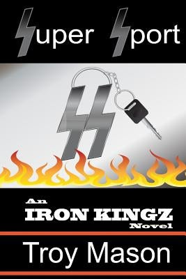 Super Sport: An IRON KINGZ Novel by Mason, Troy