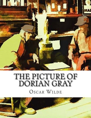 The Picture of Dorian Gray by Wilde, Oscar