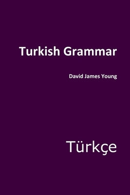 Turkish Grammar by Young, David James