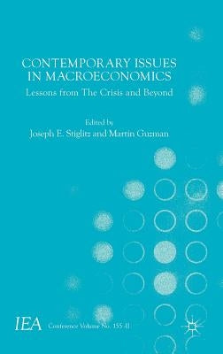 Contemporary Issues in Macroeconomics: Lessons from the Crisis and Beyond by Stiglitz, Joseph E.