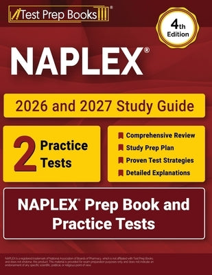 NAPLEX 2026 and 2027 Study Guide: NAPLEX Prep Book and Practice Tests [4th Edition] by Morrison, Lydia
