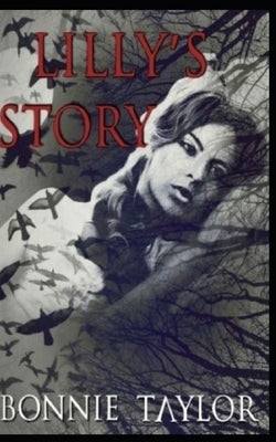 Not Forgotten: Lilly's Story by Taylor, Bonnie J.
