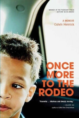 Once More to the Rodeo: A Memoir by Hennick, Calvin