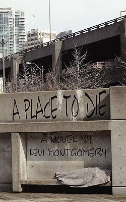 A Place to Die by Montgomery, Levi