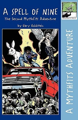 A Spell of Nine: The Second Mythfits Adventure by Goldstein, Gary