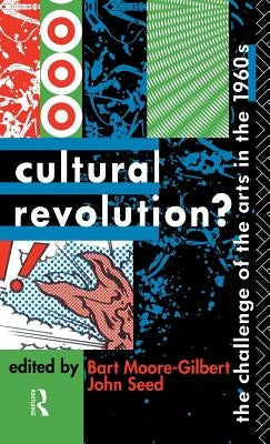 Cultural Revolution? by Moore-Gilbert, Bart