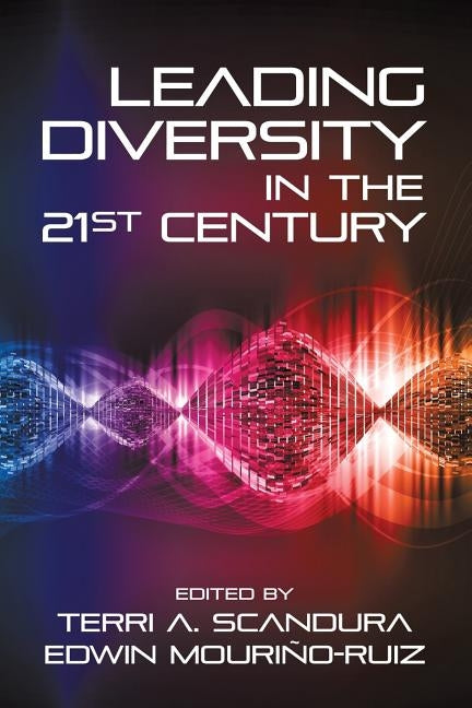 Leading Diversity in the 21st Century by Scandura, Terri a.