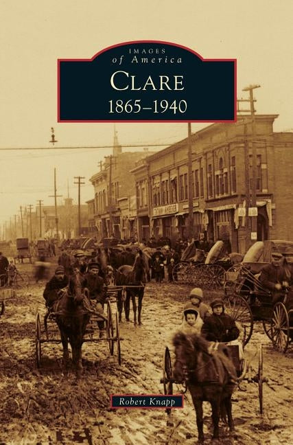 Clare, 1865-1940 by Knapp, Robert