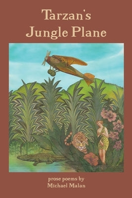 Tarzan's Jungle Plane by Malan, Michael