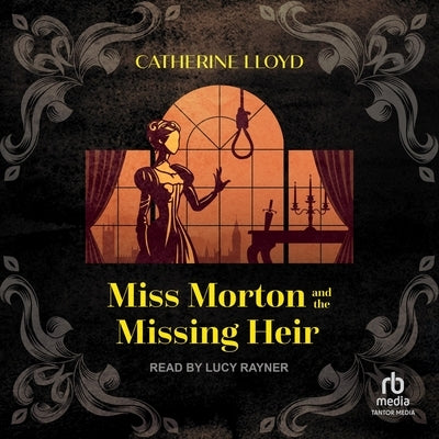 Miss Morton and the Missing Heir by Lloyd, Catherine