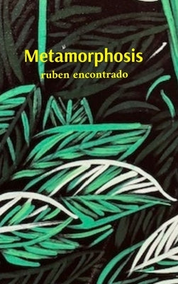 Metamorphosis: The Christmas Edition by Encontrado, Ruben D.