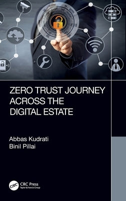 Zero Trust Journey Across the Digital Estate by Kudrati, Abbas