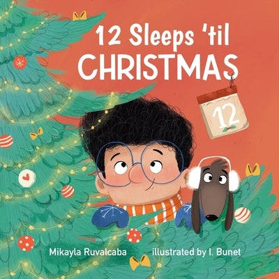 12 Sleeps 'til Christmas by Ruvalcaba, Mikayla