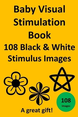 Baby Visual Stimulation Book 108 Black & White Stimulus Images by Davies, E.