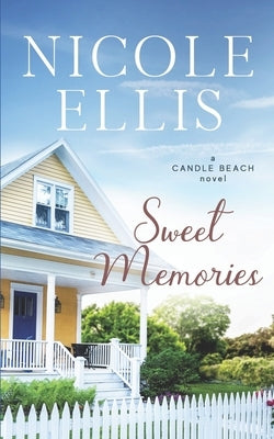 Sweet Memories: A Candle Beach Sweet Romance by Ellis, Nicole