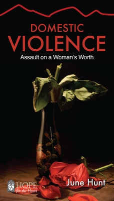 Domestic Violence: Assault on a Woman's Worth by Hunt, June
