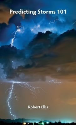 Predicting Storms 101 by Ellis
