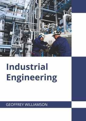 Industrial Engineering by Williamson, Geoffrey