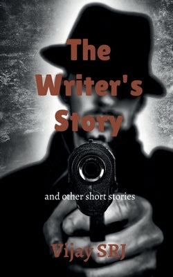 The Writer's Story by Raja, Vijay