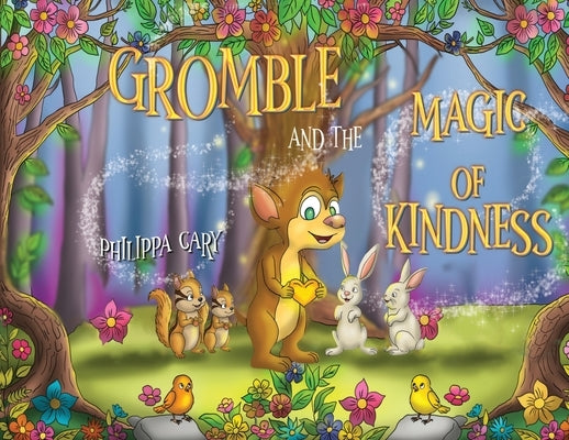 Gromble and the Magic of Kindness by Cary, Philippa