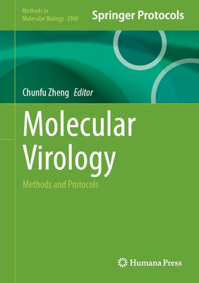 Molecular Virology: Methods and Protocols by Zheng, Chunfu