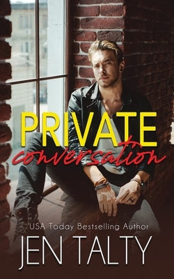 Private Conversation by Talty, Jen