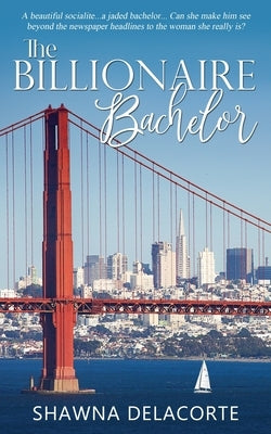 The Billionaire Bachelor by Delacorte, Shawna