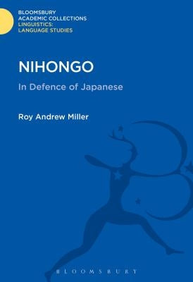 Nihongo: In Defence of Japanese by Miller, Roy Andrew